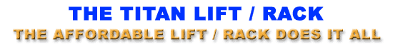 Titan Lift / Rack